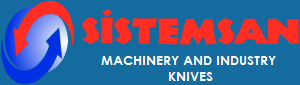 SISTEMSAN MACHINERY AND INDUSTRY KNIVES